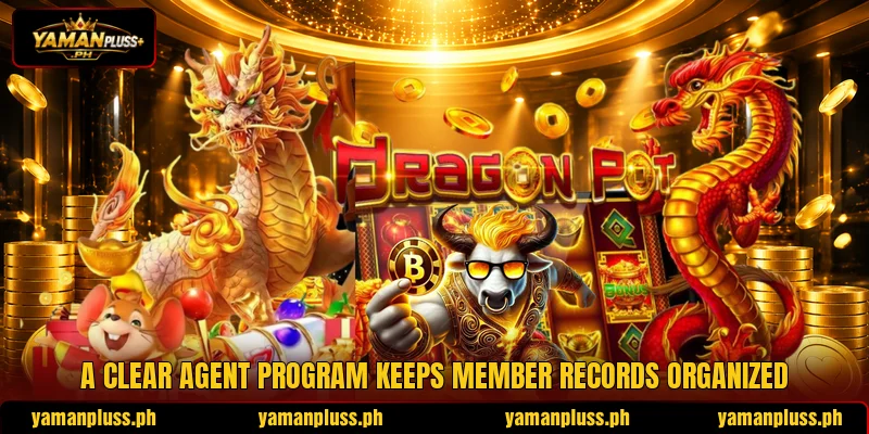 A clear agent program keeps member records organized A clear agent program keeps member records organized