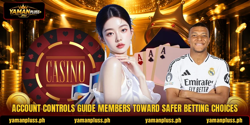 Account controls guide members toward safer betting choices Account controls guide members toward safer betting choices