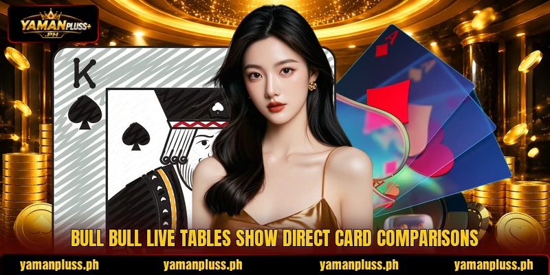 Bull bull live tables show direct card comparisons Bull bull live tables show direct card comparisons