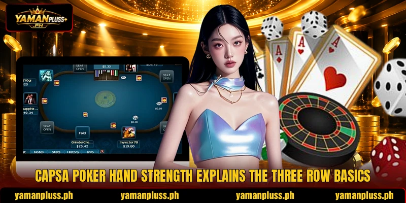 Capsa poker hand strength explains the three row basics Capsa poker hand strength explains the three row basics