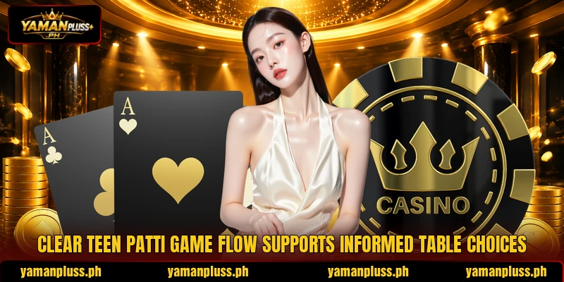 Clear teen patti game flow supports informed table choices Clear teen patti game flow supports informed table choices