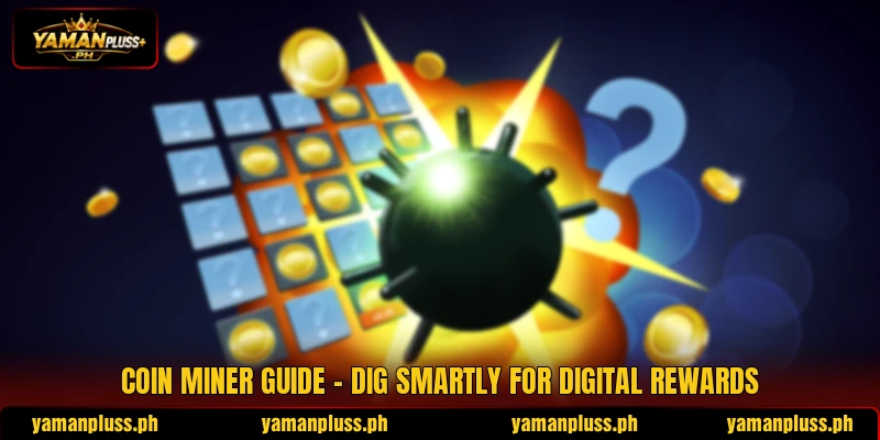 Coin Miner Guide - Dig Smartly For Digital Rewards
