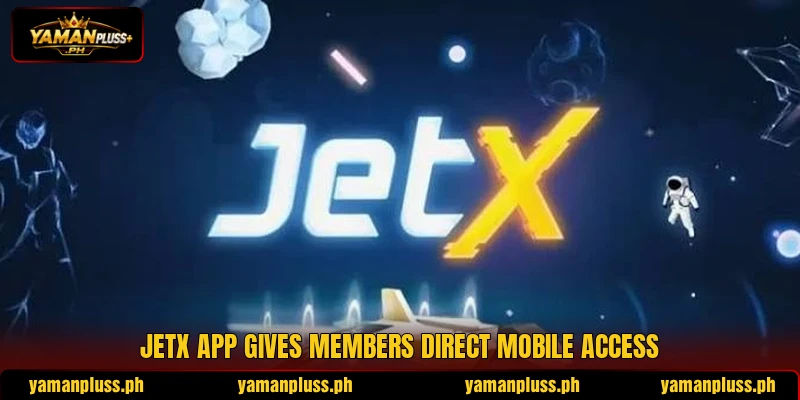 JetX app gives members direct mobile access JetX app gives members direct mobile access