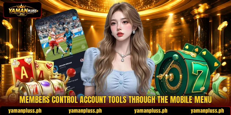 Members control account tools through the mobile menu Members control account tools through the mobile menu