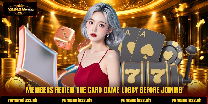 Members review the card game lobby before joining Members review the card game lobby before joining