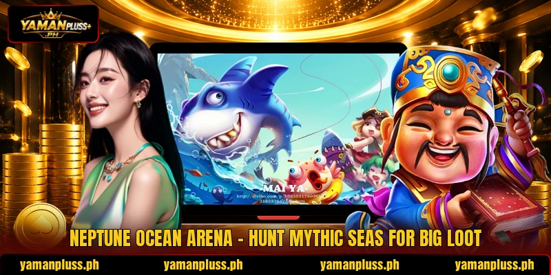 Neptune Ocean Arena - Hunt Mythic Seas For Big Loot