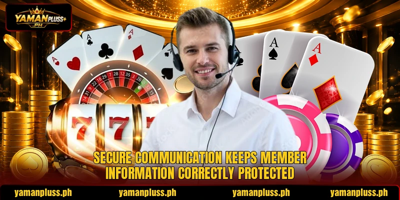 Secure communication keeps member information correctly protected Secure communication keeps member information correctly protected